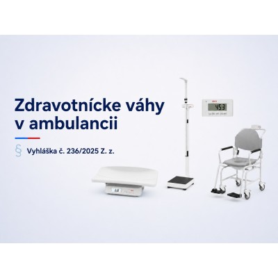 Zdravotnícke váhy v ambulancii podľa Vyhlášky č. 236/2025 Z. z.