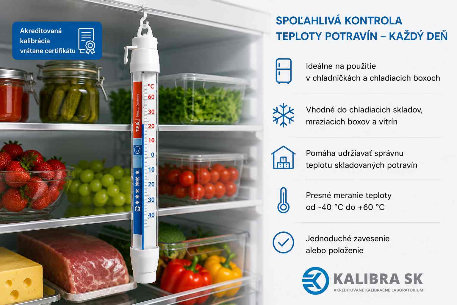 Teplomer 144003 do chladničky a mrazničky s certifikátom o kalibrácii (−25, −22, −20, −18, −15, 0, 4, 6, 8, 10 °C) Teplomer 144003 do chladničky a mrazničky s certifikátom o kalibrácii (−25, −22, −20, −18, −15, 0, 4, 6, 8, 10 °C)