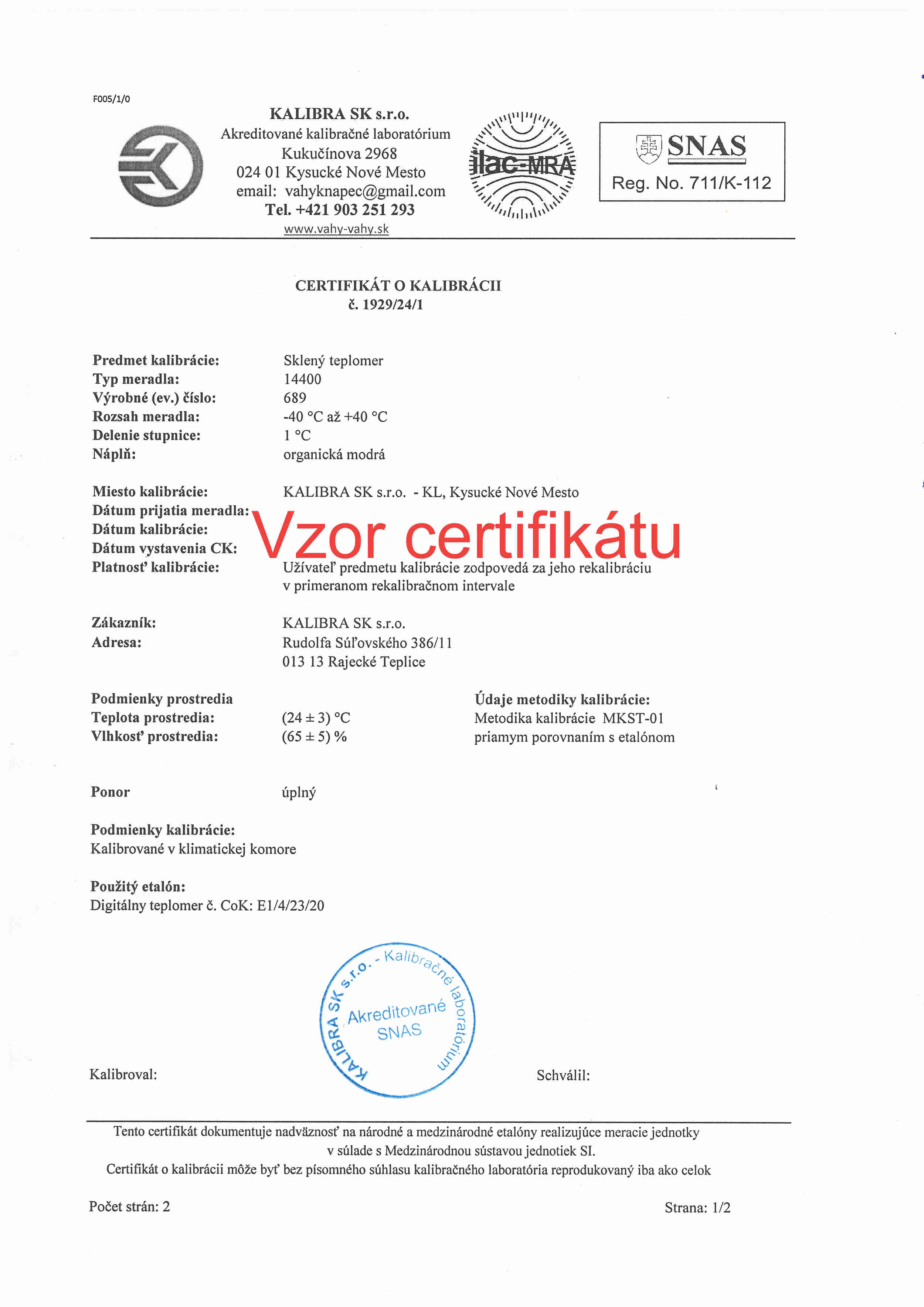 Teplomer 144003 do chladničky a mrazničky s certifikátom o kalibrácii (−25, −22, −20, −18, −15, 0, 4, 6, 8, 10 °C) Teplomer 144003 do chladničky a mrazničky s certifikátom o kalibrácii (−25, −22, −20, −18, −15, 0, 4, 6, 8, 10 °C)